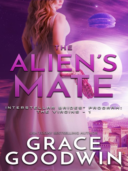 Title details for The Alien's Mate by Grace Goodwin - Available